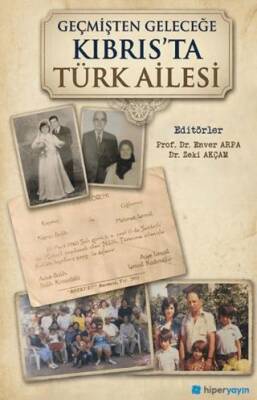 Geçmişten Geleceğe Kıbrıs’ta Türk Ailesi - 1