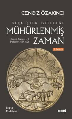 Geçmişten Geleceğe Mühürlenmiş Zaman - 1