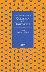 Geçmişten Geleceğe Öğretmen ve Öğretmenlik - 1