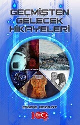 Geçmişten Gelecek Hikayeleri - Atayurt Yayınevi