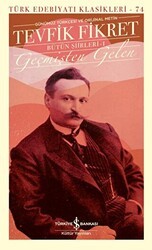 Geçmişten Gelen - Bütün Şiirleri 1 - İş Bankası Kültür Yayınları