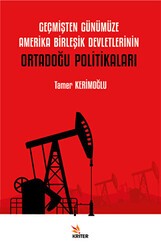 Geçmişten Günümüze Amerika Birleşik Devletlerinin Ortadoğu Politikaları - Kriter Yayınları