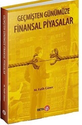 Geçmişten Günümüze Finansal Piyasalar - Beta Yayınevi
