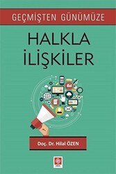 Geçmişten Günümüze Halkla İlişkiler - Ekin Basım Yayın