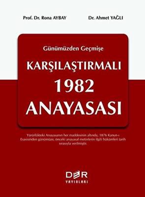 Geçmişten Günümüze Karşılaştırmalı 1982 Anayasası - 1