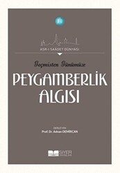 Geçmişten Günümüze Peygamberlik Algısı - Siyer Yayınları