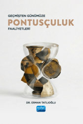 Geçmişten Günümüze Pontusçuluk Faaliyetleri - Nobel Akademik Yayıncılık