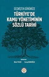 Geçmişten Günümüze Türkiye`de Kamu Yönetiminin Sözlü Tarihi - Türk İdari Araştırmaları Vakfı