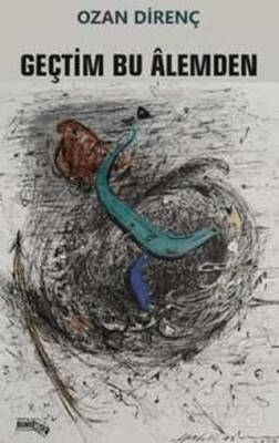 Geçtim Bu Alemden - 1