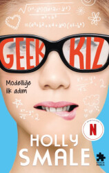 Geek Kız 1 - Modelliğe İlk Adım - Eksik Parça Yayınları
