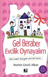 Gel Beraber Evcilik Oynayalım - Çınaraltı Yayınları