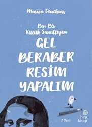 Gel Beraber Resim Yapalım - Hep Kitap
