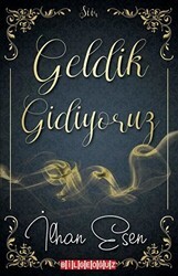 Geldik Gidiyoruz - Bilgeoğuz Yayınları