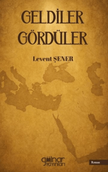 Geldiler Gördüler - Gülnar Yayınları