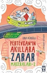 Geleceğe Yolculuk - Pertevcan`ın Akıllara Zarar Maceraları 2 - İlk Genç Timaş