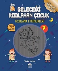 Geleceği Kodlayan Çocuk - Kodlama Etkinlikeri - Martı Çocuk Yayınları