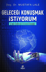 Geleceği Konuşmak İstiyorum - Hayat Yayınları