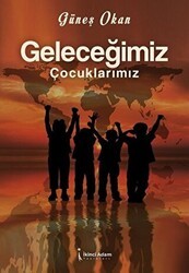 Geleceğimiz Çocuklarımız - İkinci Adam Yayınları