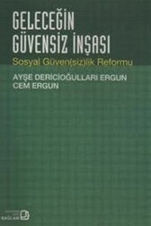 Geleceğin Güvensiz İnşası - Bağlam Yayınları