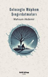 Geleceğin Müphem Şıngırdatmaları - Özlü Kitap