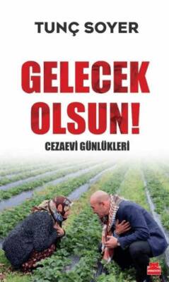 Gelecek Olsun! - Cezaevi Günlükleri - 1