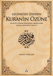 Geleneğin İzinden Kur’an’ın Özüne - Düşün Yayıncılık