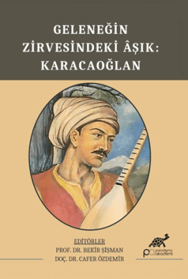 Geleneğin Zirvesindeki Aşık: Karacaoğlan - 1