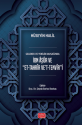 Gelenek ve Yenilik Kavşağında İbn Aşur ve Et-Tahrir Ve`t-Tenvir`i - Nobel Bilimsel Eserler