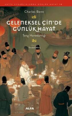 Geleneksel Çin`de Günlük Hayat - 1
