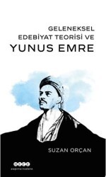 Geleneksel Edebiyat Teorisi ve Yunus Emre - Hece Yayınları