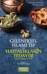 Geleneksel İslami Tıp ve Hastalıkların Tedavisi - Geleneksel Tıp Kitaplığı