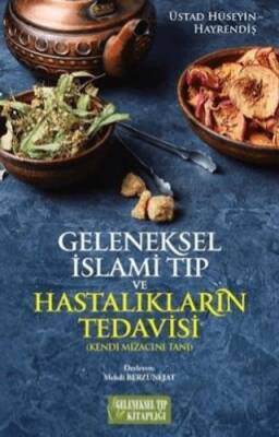 Geleneksel İslami Tıp ve Hastalıkların Tedavisi - 1