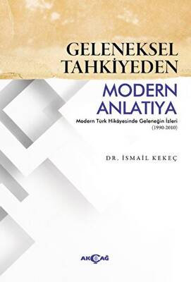 Geleneksel Tahkiyeden Modern Anlatıya - 1