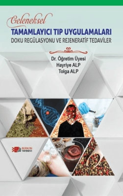 Geleneksel Tamamlayıcı Tıp Uygulamaları - Doku Regülasyonu ve Rejeneratif Tedaviler - 1