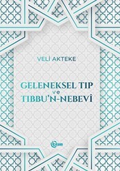 Geleneksel Tıp ve Tıbbu`n-Nebevi - Tılsım Yayınevi