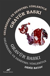 Geleneksel ve Deneysel Yönleriyle Gravür Baskı - Paradigma Akademi Yayınları