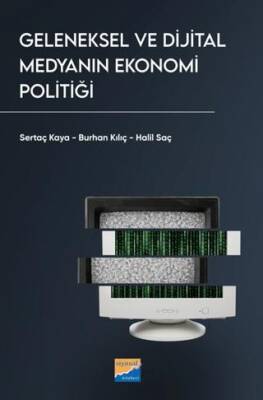 Geleneksel ve Dijital Medyanın Ekonomi Politiği - 1