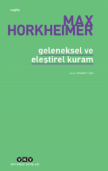Geleneksel ve Eleştirel Kuram - Yapı Kredi Yayınları