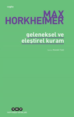Geleneksel ve Eleştirel Kuram - 1