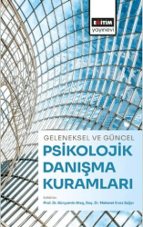 Geleneksel ve Güncel Psikolojik Danışma Kuramları - Eğitim Yayınevi - Ders Kitapları