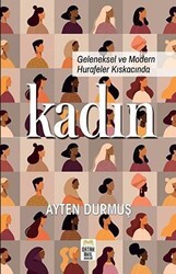 Geleneksel ve Modern Hurafeler Kıskacında Kadın - Ortak Akıl Yayınları