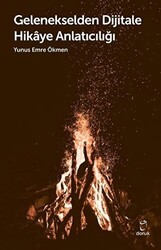 Gelenekselden Dijitale Hikaye Anlatıcılığı - Doruk Yayınları