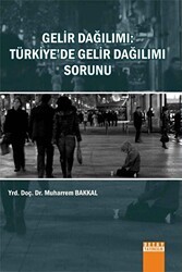 Gelir Dağılımı : Türkiye`de Gelir Dağılımı Sorunu - Detay Yayıncılık