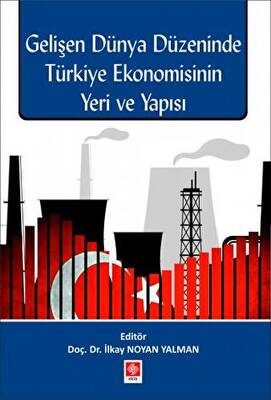 Gelişen Dünya Düzeninde Türkiye Ekonomisinin Yeri ve Yapısı - 1