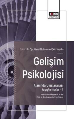 Gelişim Psikolojisi Alanında Uluslararası Araştırmalar–I - 1