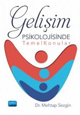 Gelişim Psikolojisinde Temel Konular - 1