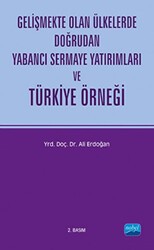 Gelişmekte Olan Ülkelerde Doğrudan Yabancı Sermaye Yatırımları ve Türkiye Örneği - Nobel Akademik Yayıncılık
