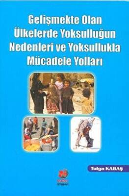 Gelişmekte Olan Ülkelerde Yoksulluğun Nedenleri ve Yoksullukla Mücadele Yolları - 1