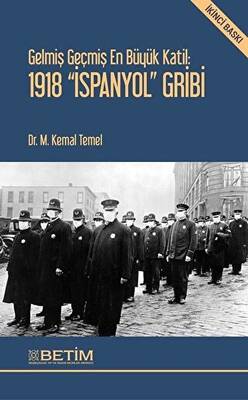 Gelmiş Geçmiş En Büyük Katil: 1918 İspanyol Gribi - 1