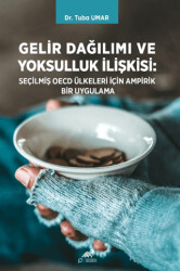 Gelir Dağılımı ve Yoksulluk İlişkisi: Seçilmiş OECD Ülkeleri İçin Ampirik Bir Uygulama - Paradigma Akademi Yayınları